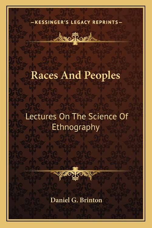 Races And Peoples: Lectures On The Science Of Ethnography (Paperback)