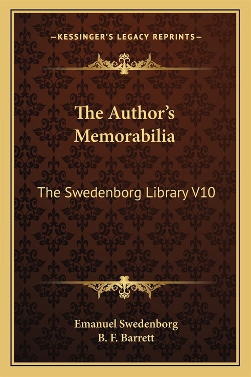 The Authors Memorabilia: The Swedenborg Library V10 (Paperback)
