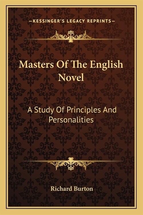 Masters Of The English Novel: A Study Of Principles And Personalities (Paperback)
