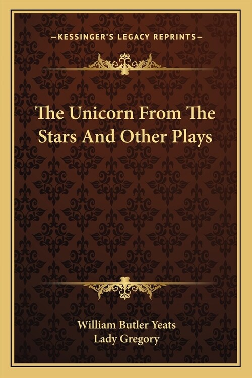 The Unicorn From The Stars And Other Plays (Paperback)