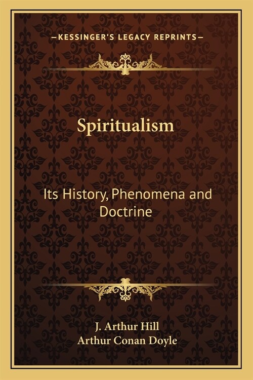 Spiritualism: Its History, Phenomena and Doctrine (Paperback)