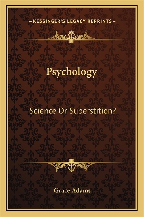 Psychology: Science Or Superstition? (Paperback)