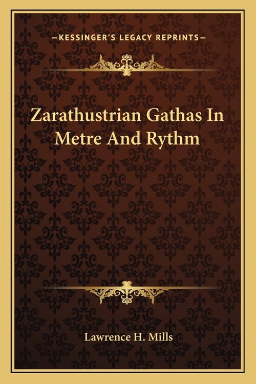 Zarathustrian Gathas In Metre And Rythm (Paperback)