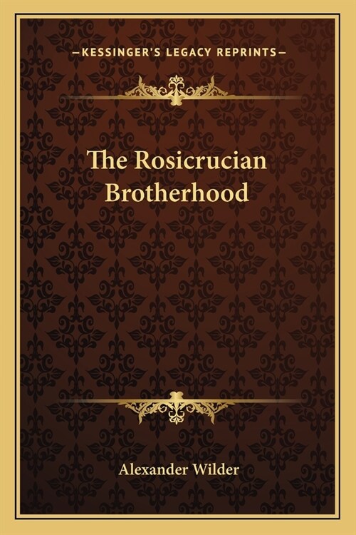 The Rosicrucian Brotherhood (Paperback)