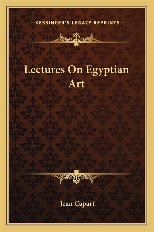 Lectures On Egyptian Art (Paperback)