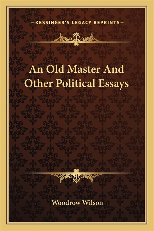 An Old Master And Other Political Essays (Paperback)