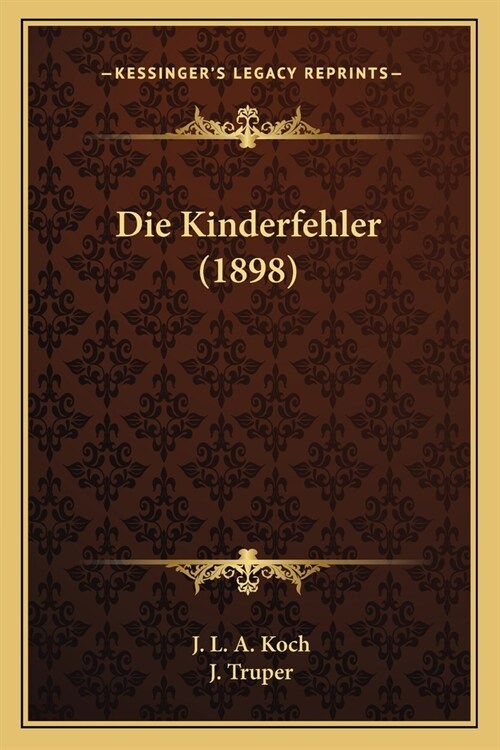 Die Kinderfehler (1898) (Paperback)