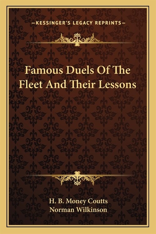 Famous Duels Of The Fleet And Their Lessons (Paperback)