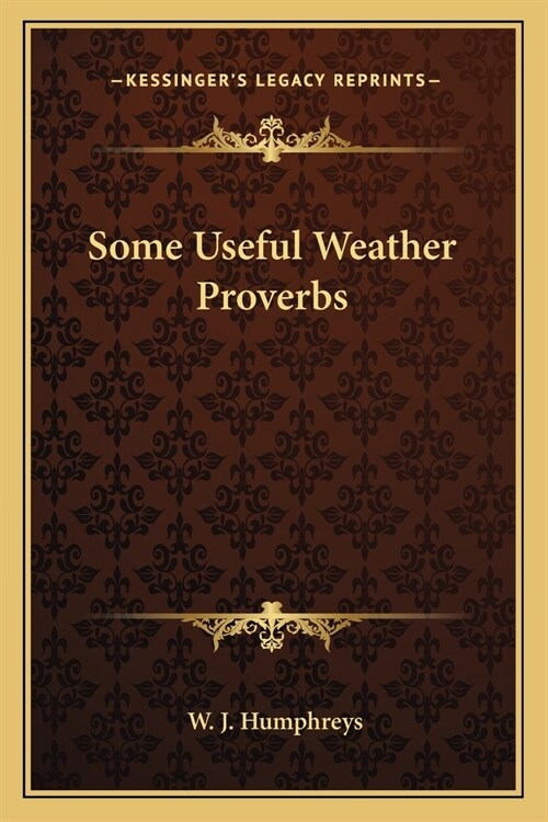 Some Useful Weather Proverbs (Paperback)