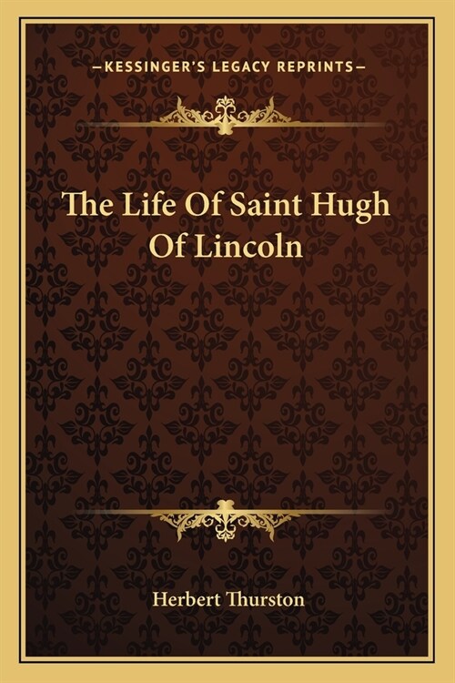 The Life Of Saint Hugh Of Lincoln (Paperback)
