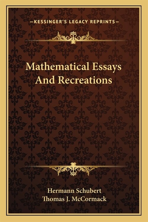 Mathematical Essays And Recreations (Paperback)