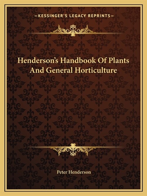 Hendersons Handbook Of Plants And General Horticulture (Paperback)