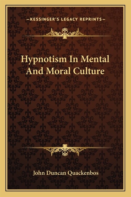 Hypnotism In Mental And Moral Culture (Paperback)