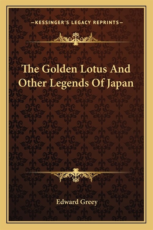 The Golden Lotus And Other Legends Of Japan (Paperback)