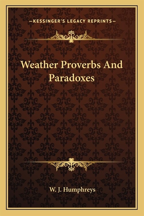 Weather Proverbs And Paradoxes (Paperback)