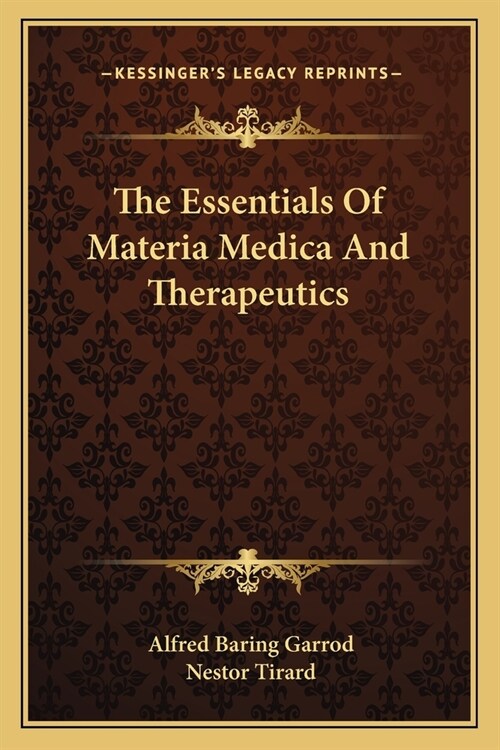 The Essentials Of Materia Medica And Therapeutics (Paperback)