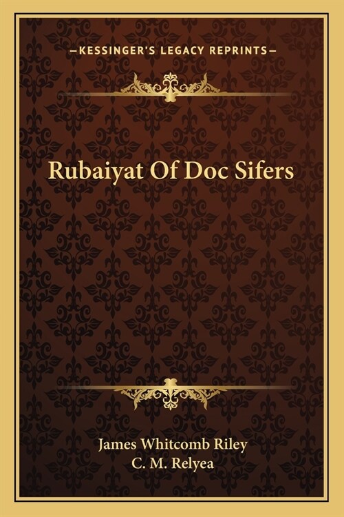 Rubaiyat Of Doc Sifers (Paperback)