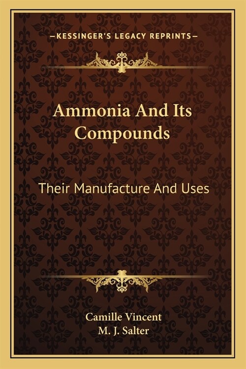 Ammonia And Its Compounds: Their Manufacture And Uses (Paperback)
