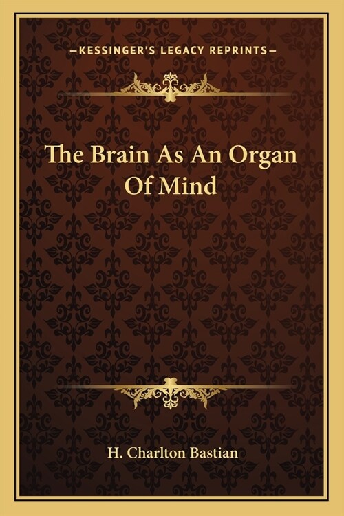 The Brain As An Organ Of Mind (Paperback)