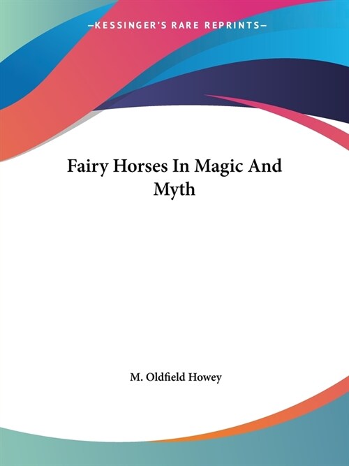 Fairy Horses In Magic And Myth (Paperback)