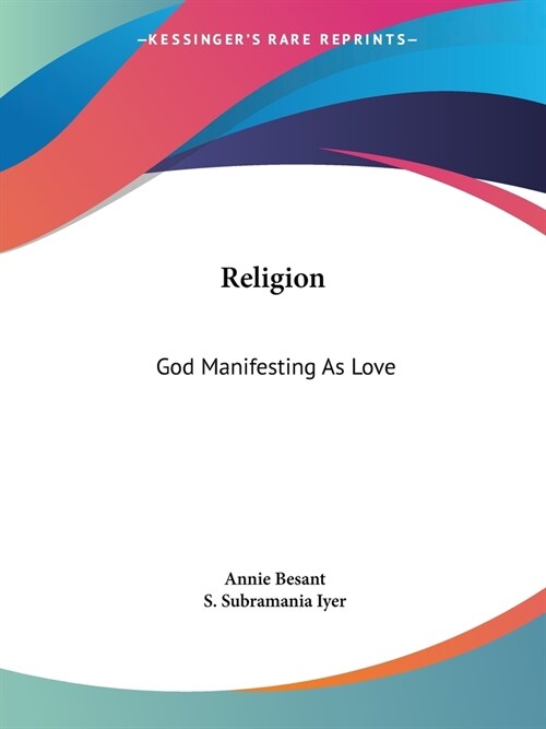 Religion: God Manifesting As Love (Paperback)