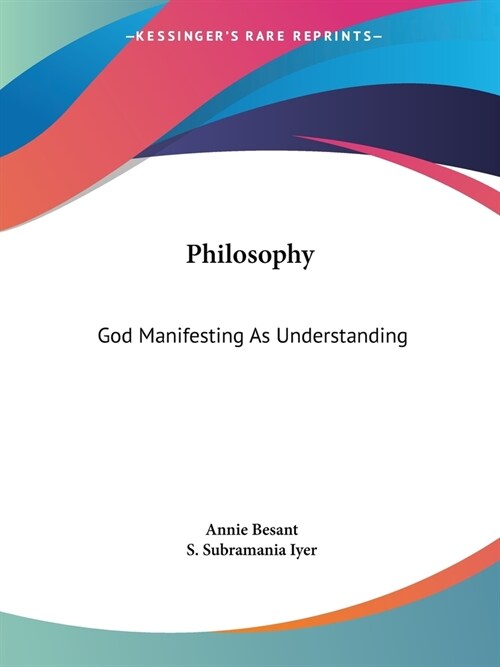 Philosophy: God Manifesting As Understanding (Paperback)