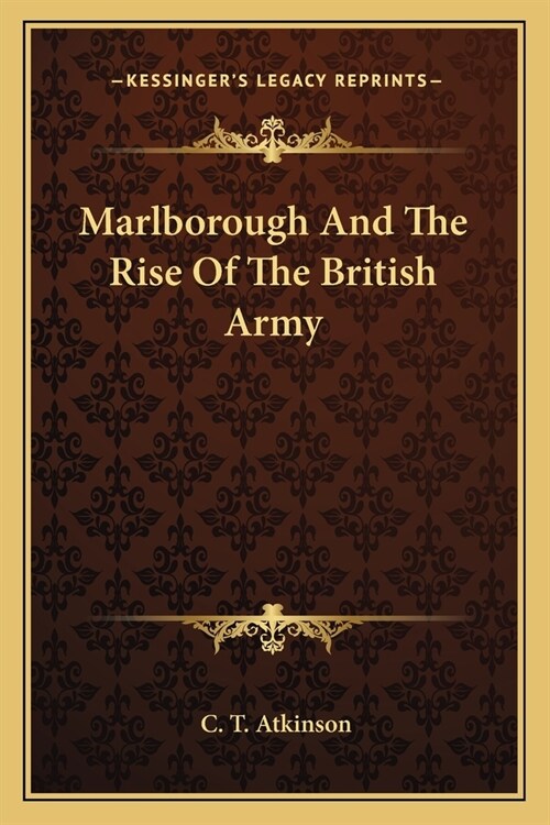 Marlborough And The Rise Of The British Army (Paperback)