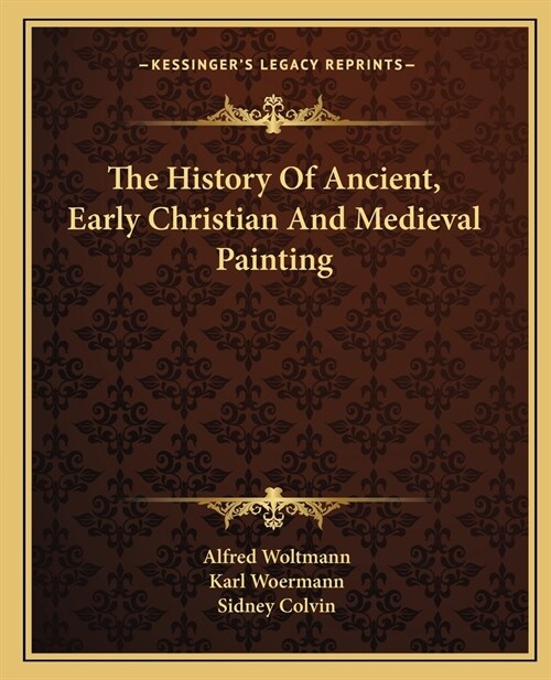 The History Of Ancient, Early Christian And Medieval Painting (Paperback)