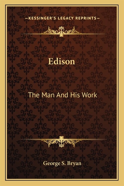 Edison: The Man And His Work (Paperback)