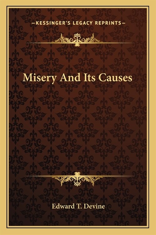 Misery And Its Causes (Paperback)