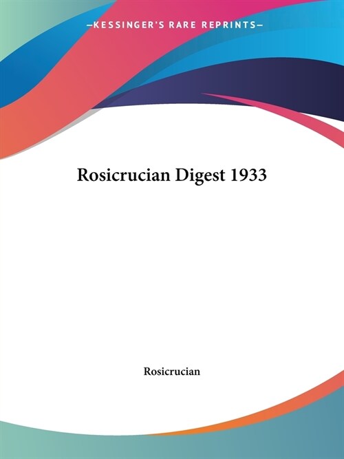 Rosicrucian Digest 1933 (Paperback)
