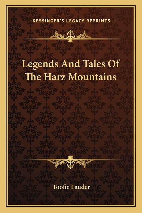 Legends And Tales Of The Harz Mountains (Paperback)