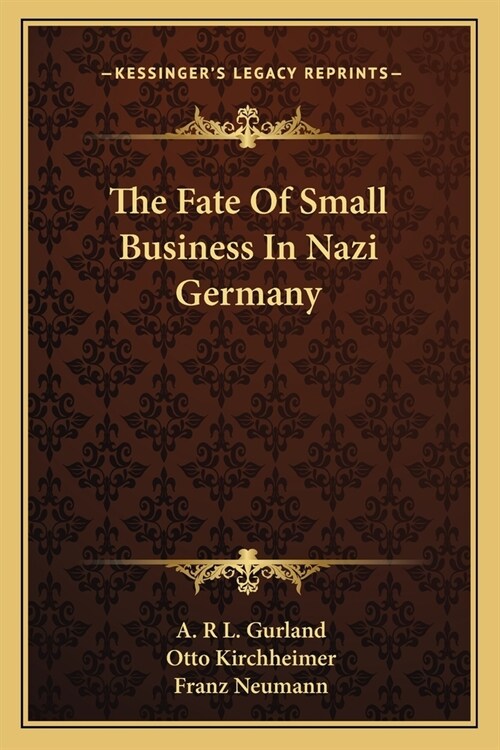 The Fate Of Small Business In Nazi Germany (Paperback)