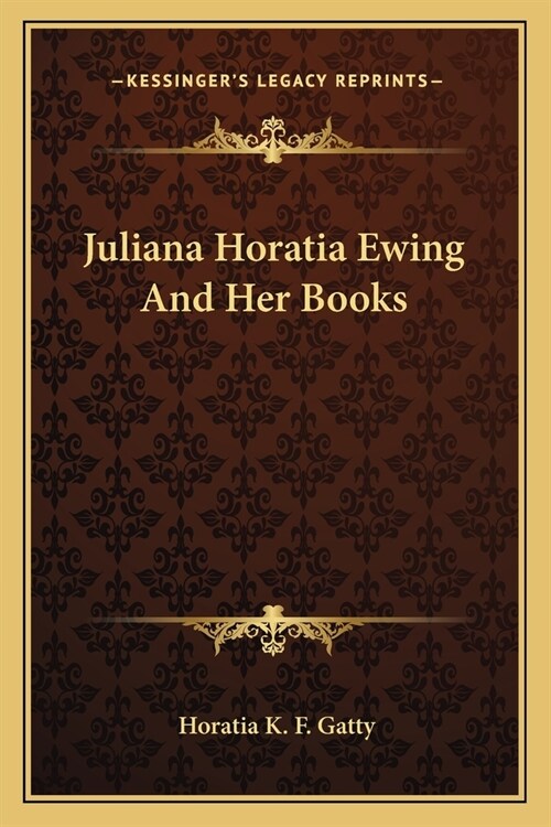 Juliana Horatia Ewing And Her Books (Paperback)
