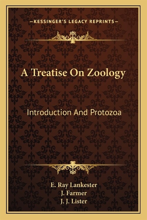 A Treatise On Zoology: Introduction And Protozoa (Paperback)