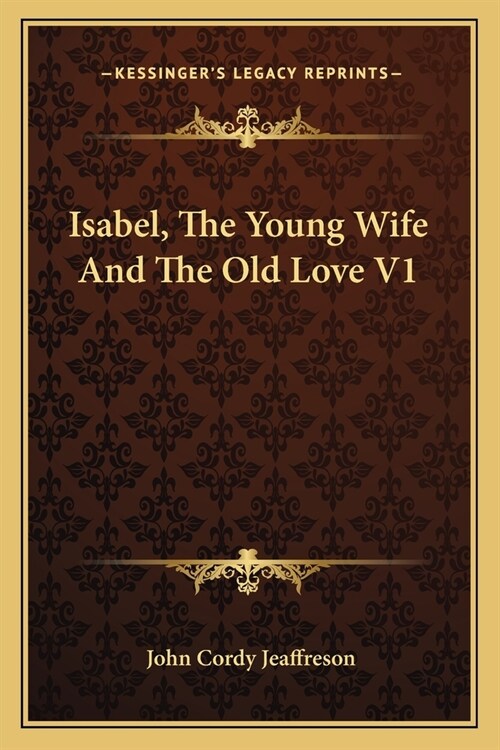 Isabel, The Young Wife And The Old Love V1 (Paperback)