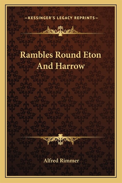 Rambles Round Eton And Harrow (Paperback)