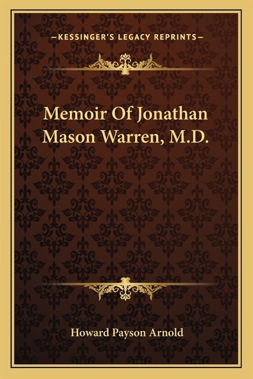 Memoir Of Jonathan Mason Warren, M.D. (Paperback)