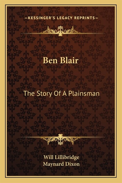 Ben Blair: The Story Of A Plainsman (Paperback)