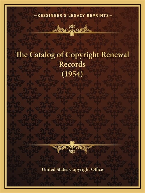 The Catalog of Copyright Renewal Records (1954) (Paperback)