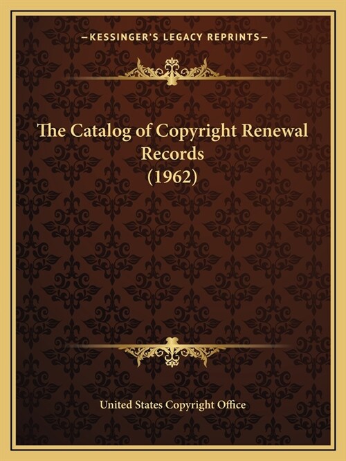 The Catalog of Copyright Renewal Records (1962) (Paperback)