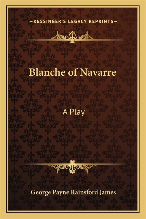 Blanche of Navarre: A Play (Paperback)