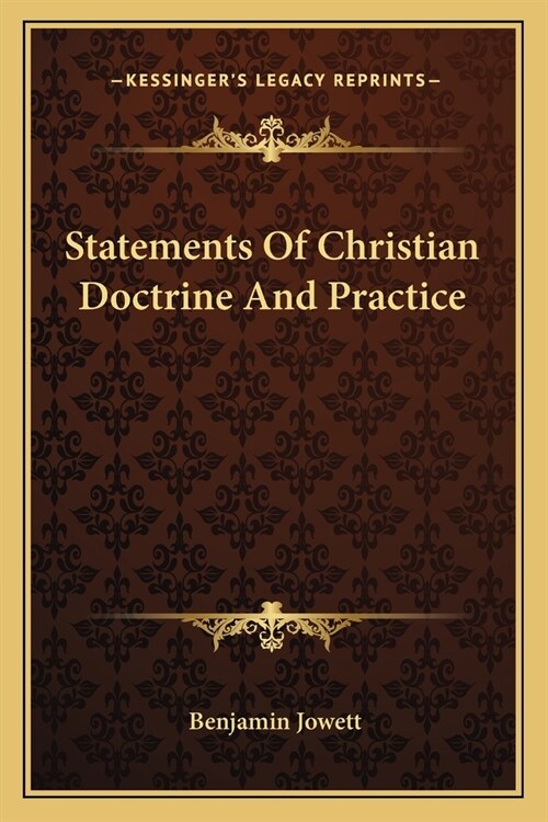 Statements Of Christian Doctrine And Practice (Paperback)