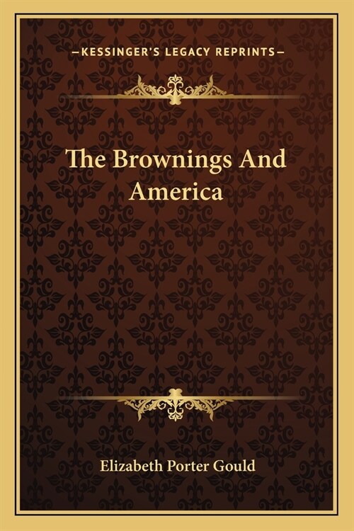 The Brownings And America (Paperback)