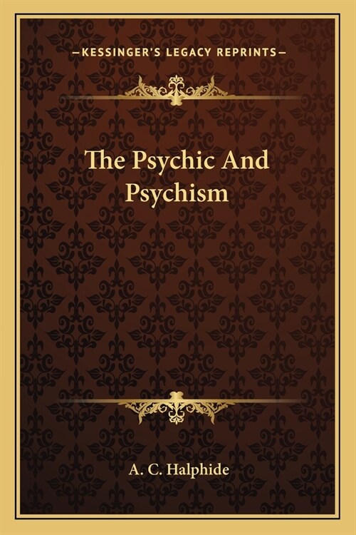 The Psychic And Psychism (Paperback)