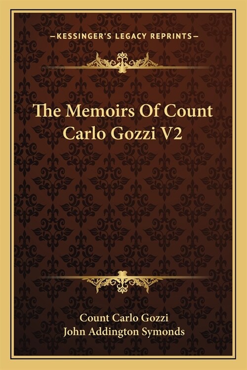 The Memoirs Of Count Carlo Gozzi V2 (Paperback)