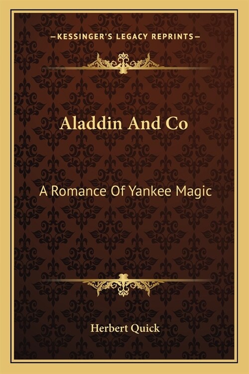 Aladdin And Co: A Romance Of Yankee Magic (Paperback)