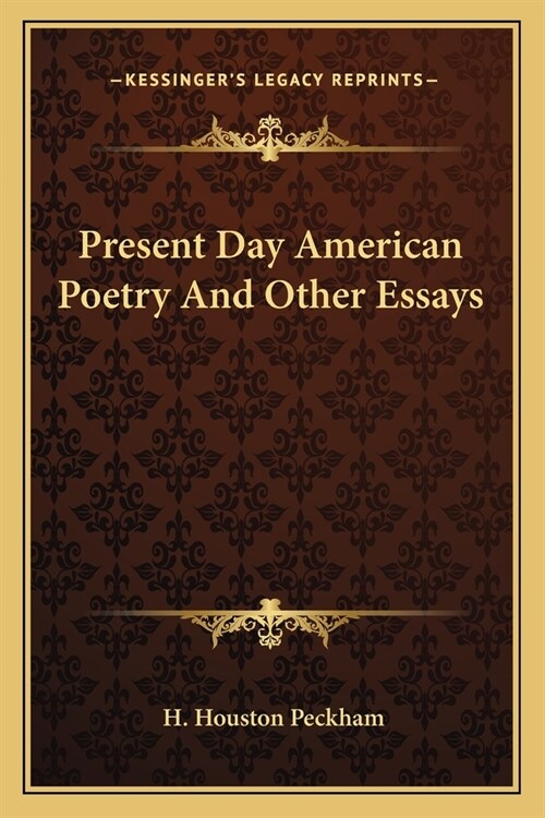 Present Day American Poetry And Other Essays (Paperback)