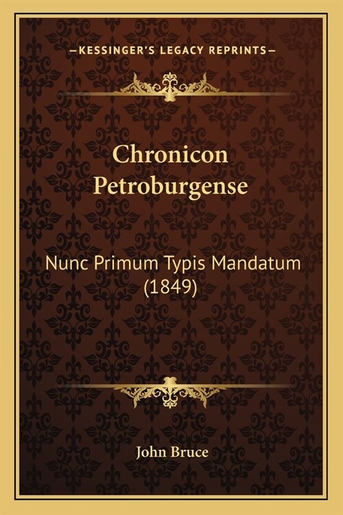 Chronicon Petroburgense: Nunc Primum Typis Mandatum (1849) (Paperback)