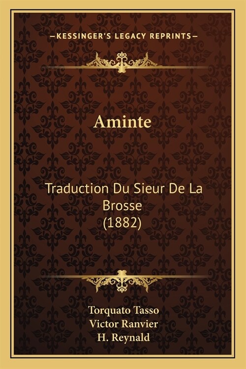 Aminte: Traduction Du Sieur De La Brosse (1882) (Paperback)
